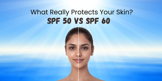 Best Sunscreen for Your Face in India: SPF 50 vs SPF 60 – What Really Protects Your Skin?